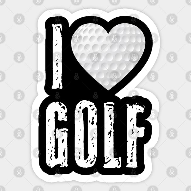 I Love Golf Men Golfing Golfer Country Club Club Put Ball Tee Sticker by Shirtsurf